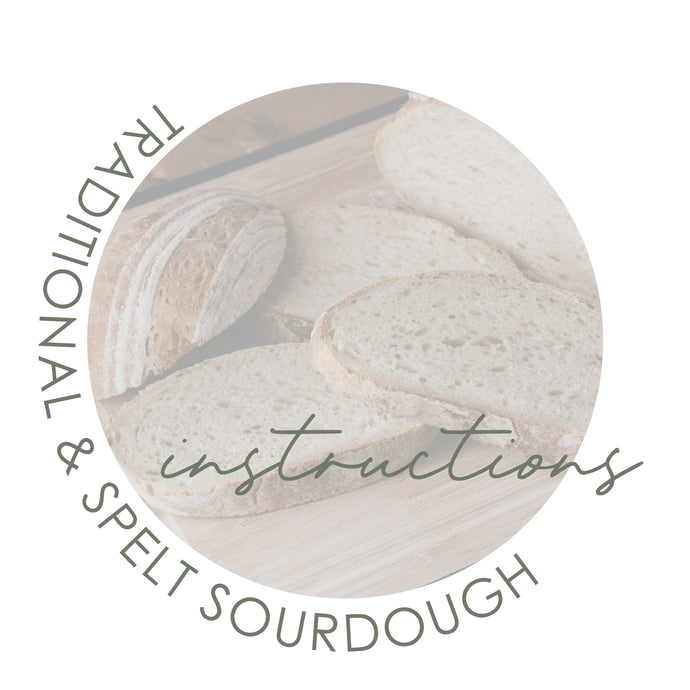 Traditional & Spelt Sourdough Instructions